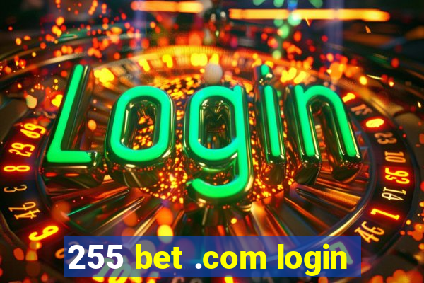 255 bet .com login